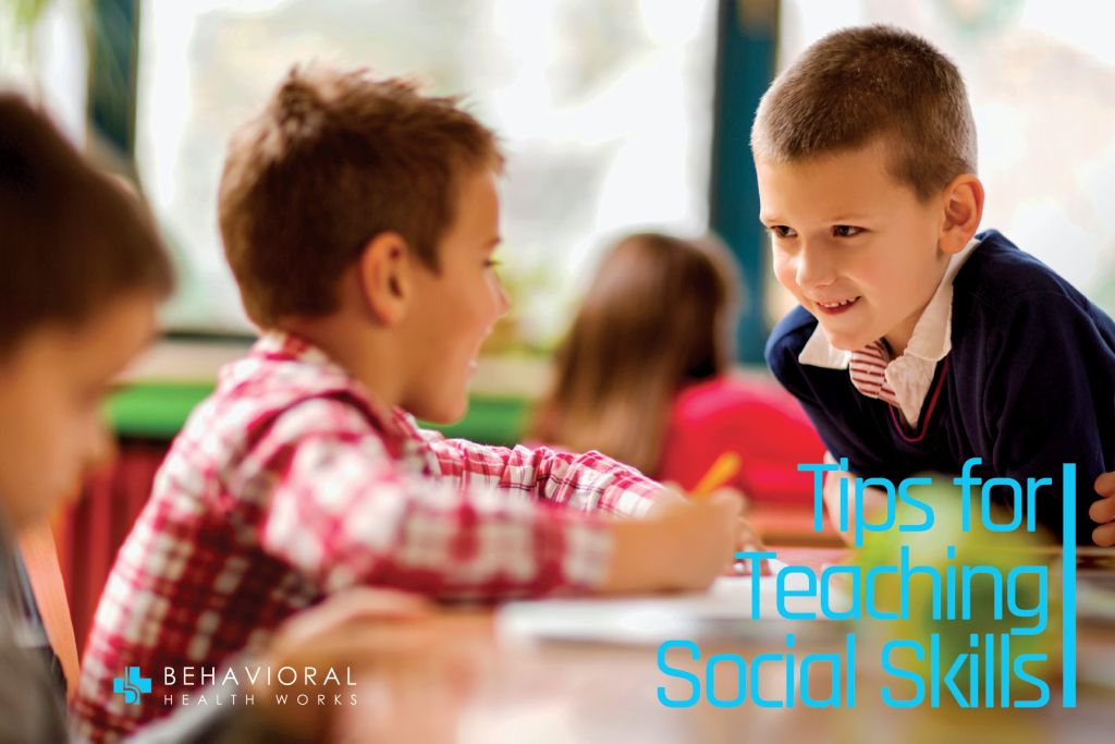 5 Tips To Help Your Child Learn Social Skills Behavioral Health Works